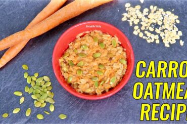 Healthy Oats Recipes For Weight Loss | Oatmeal Recipe For Weight Loss | Lose 10 Kg In 1 Month