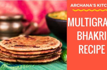 Multigrain Bhakri Recipe | Healthy Gujarati Recipes | Indian Bread Recipes by Archana's Kitchen