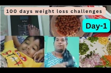 100 days weight loss challenge - day 1||health food|| diet recipes||daily vlogs