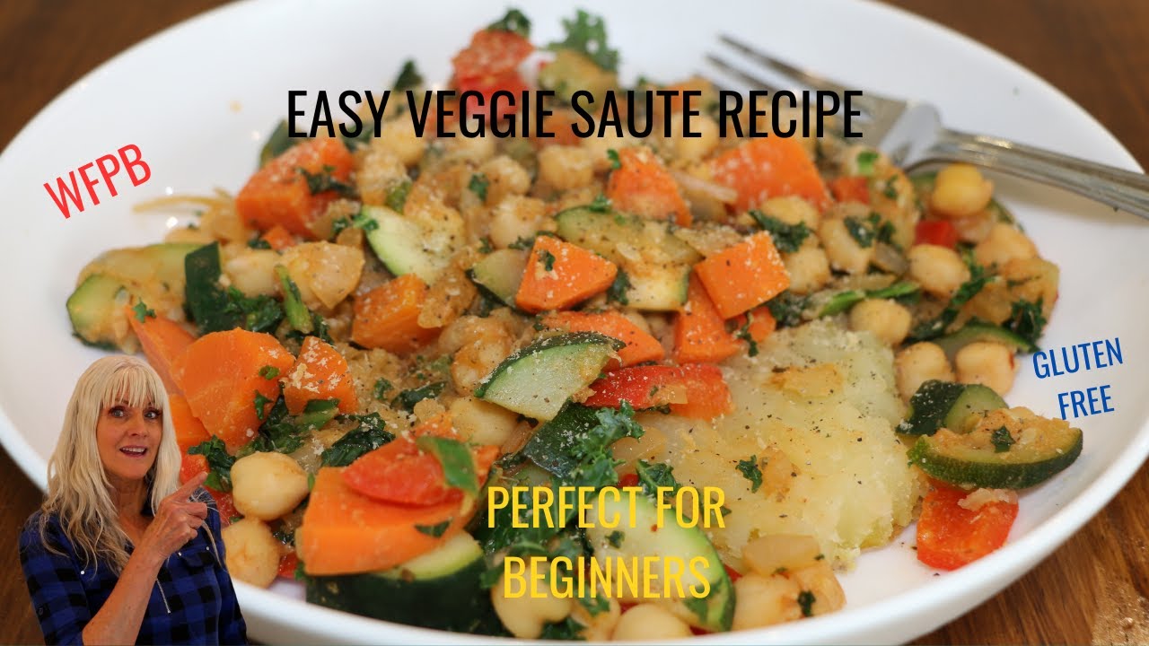 Easy low fat Veggie Saute /WFPB/GF/Starch Solution Easy low fat Veggie Saute /WFPB/GF/Starch Solution