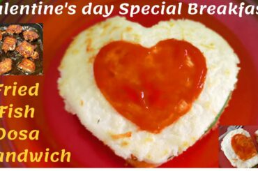 Valentine's day Breakfast Recipe | Fried Fish Dosa Sandwich | Healthy Sandwich | Heart Sandwich