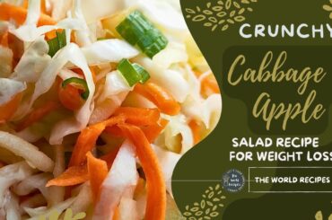 Can't stop eating this crunchy cabbage and apple salad. Healthy Salad recipe for weight loss.