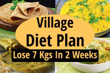 Village Diet Plan To Lose Weight Fast In Hindi | Desi - Indian Diet Plan | Lose 7 Kgs In 2 Weeks