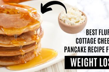 Cottage Cheese Protein Pancake Recipe for Weight Loss | Healthy Breakfast Ideas