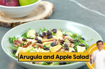 Arugula and Apple Salad | Healthy Salad | Homemade Salad | Pro V | Sanjeev Kapoor Khazana