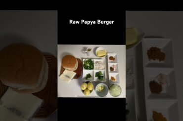 Raw Papaya Burger#shorts#recipe #indianfood #food #cooking #healthyfood #snacks #foodie #papaya