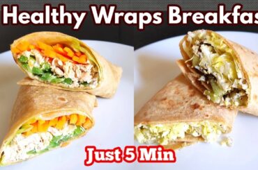 5 Days 5 Healthy Wraps For Weight Loss / Healthy Breakfast Ideas / Quick Healthy Breakfast