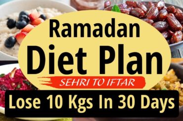 Ramadan Diet Plan To Lose Weight Fast 10 Kgs In Hindi | Ramzan Weight Loss Diet Plan 2024