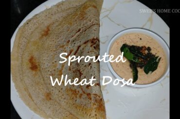 Sprouted Wheat Dosa | Healthy Wheat dosa | Wheat dosa recipes | Healthy breakfast recipes
