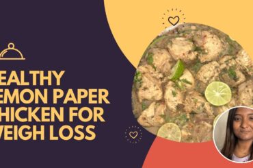 HEALTHY LEMON PAPER CHICKEN FOR WEIGHT LOSS || Healthy Recipes || FITNESSES || WEIGHT LOSS