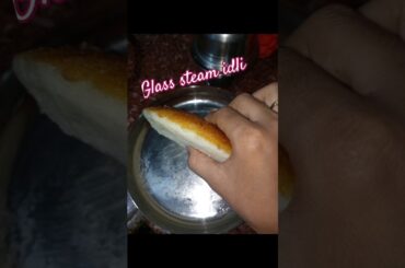 glass steam idli #healthy #recipe #youtubeshorts #ytshorts #viral #shorts #subscribe