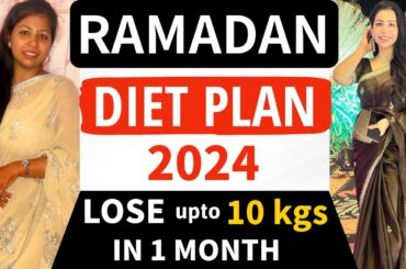 Ramadan Weight Loss Diet Plan | How to Lose Weight Fast in Ramadan 2024 (In Hindi) | Fat to Fab