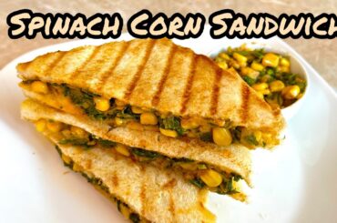 Corn and Spinach Cheese Sandwich Recipe | Cheesy Spinach and Corn Sandwich