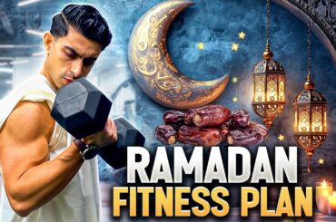 Ramadan Fitness | My 2024 Training & Nutrition Approach