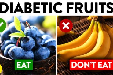 9 Fruits You Should Be Eating And 8 You Shouldn’t If You Are Diabetic