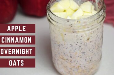 Apple Cinnamon Overnight Oats | Healthy Weight Loss Meal Prep Breakfast Recipe | Quick and Easy