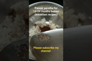 Paneer Paratha 12-24 months babies | healthy recipe | (breakfast & dinner recipe for Babies)#shorts
