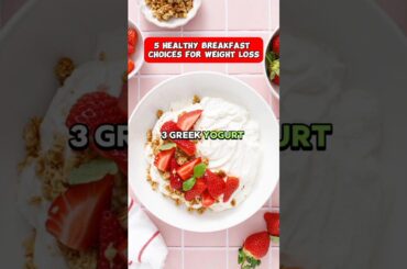 5 healthy breakfast choices for weight loss #weightloss