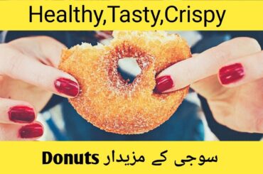 Suji K Donuts | Healthy Snacks Recipe