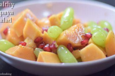 Eat Healthy Sweet Papaya Salad | Ripe Papaya Salad Recipe | Yellow Papaya Salad | Healthy Salad