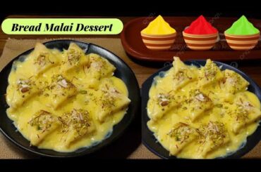 Bread Malai Dessert | Bread Malai Sandwich | Instant Mithai Recipe | Holi Special Instant Mithai