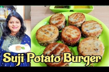 Easy Healthy Breakfast Idea | Suji Aloo Burger Recipe | Semolina Potato Burger Snacks
