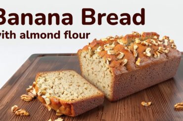 Banana Bread simple recipe with almond flour | how to make easy healthy cake