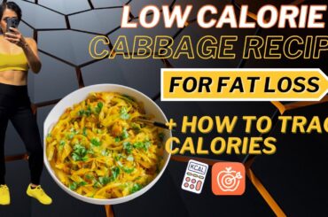 Low Calorie Sauteed Cabbage Recipe for FAT LOSS | How to count calories for FAT LOSS