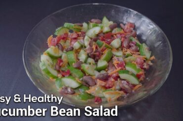 Cucumber Bean Salad  in 5 minutes | Easy and Healthy Summer Recipe