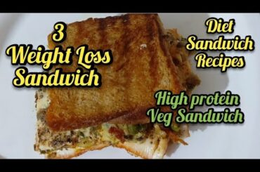 Diet Sandwich Recipes | Egg Sandwich | Veg Mayo Sandwich | Paneer Sandwich | 3 Weight Loss Sandwich