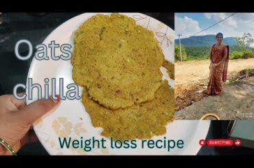 Oats chilla//weight loss recipe//healthy recipe//oats recipe//high protein recipes