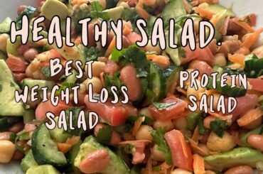 Protein salad |healthy salad for weight loss|how to make healthy salad #healthysalad #protiensalad