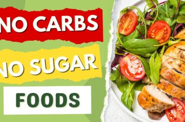 15 HEALTHIEST No Carb & No Sugar Foods for Weight Loss!