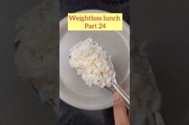 Weightloss lunch Part24 #weightlosslunch #balanceddiet #healthylunch #youtubeshorts #trendingshorts