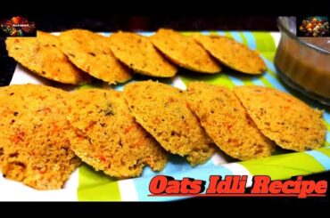 Idli Recipe | Instant Oats Recipe | Healthy Breakfast Recipe | Weightloss Recipe | Breakfast