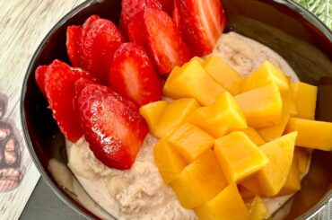 Oats Breakfast With Bananas, Strawberries And Mango Healthy Breakfast Ideas