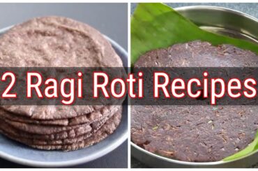 2 Ragi Roti Recipes - How To Make Soft Ragi Roti - Easy Finger Millet Chapathi | Skinny Recipes