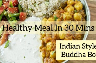 Indian Style Buddha Bowl | Weight Loss Meal In 30 Mins | Healthy Lunch/Dinner Recipe