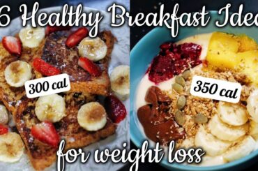 16 days of Healthy, Weight loss friendly, Low calorie Breakfast Ideas - Easy recipes