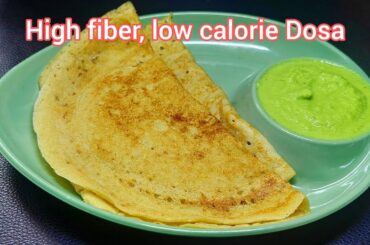Crispy & Healthy Dosa | High Fiber, Low Calorie Breakfast | No Rice, No Dal