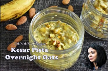 Kesar pista overnight oats | Healthy breakfast ideas | @MiMisKitchen