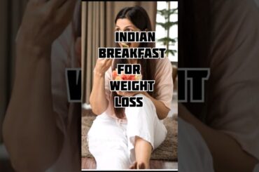 Indian breakfast For your weight loss journey #health