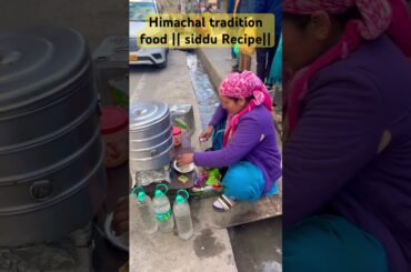 Himachal tradition food || siddu Recipe || Sahi pakwan || Healthy food || Delicious food #himachal