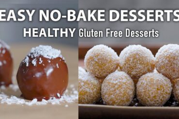 HEALTHY NO BAKE DESSERTS ready in 10 minutes | Easy Vegetarian and Vegan Recipes