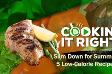Slim Down for Summer: 5 Low-Calorie Recipes