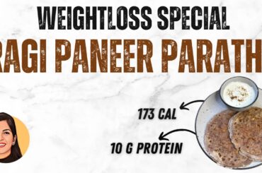 Weightloss Special Paratha | Ragi Paneer Paratha | Paneer Paratha Recipe