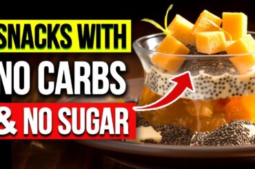 11 HEALTHIEST Snacks With No Carbs & No Sugar [UNBELIEVABLE]