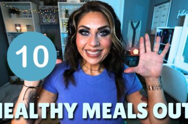 10 HEALTHY MEALS AT POPULAR CHAIN RESTAURANTS!! CHOOSE THESE NEXT TIME YOU EAT OUT! WEIGHT LOSS TIPS