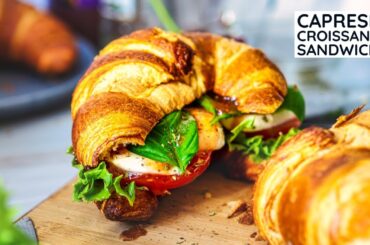 Caprese Croissant Sandwich Recipe - Croissant Breakfast Sandwich - Mozzarella Croissant Sandwich