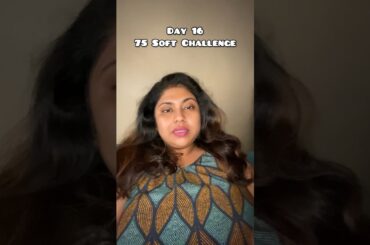 Day 16 of 75 Soft #challenge #rohinibg #plussize #trendingonshorts #influencer #shorts #weightloss